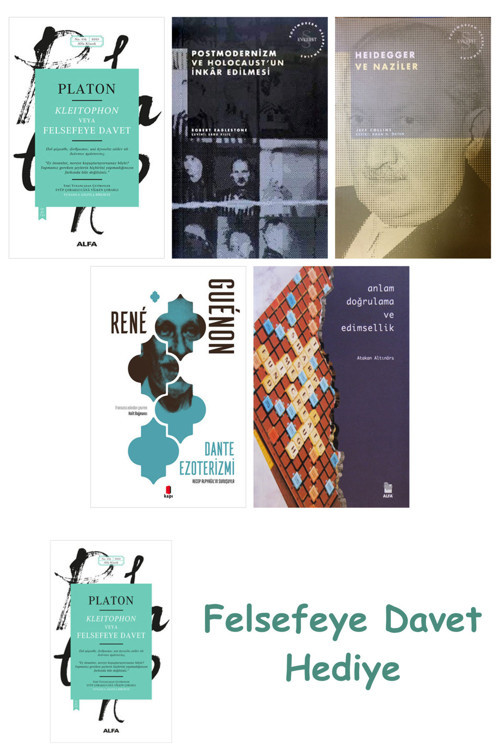 Kleitophon Veya Felsefeye Davet + Postmodernizm Ve Holocaust'Un İnkâr Edilmesi + Doğu Metafiziği ...