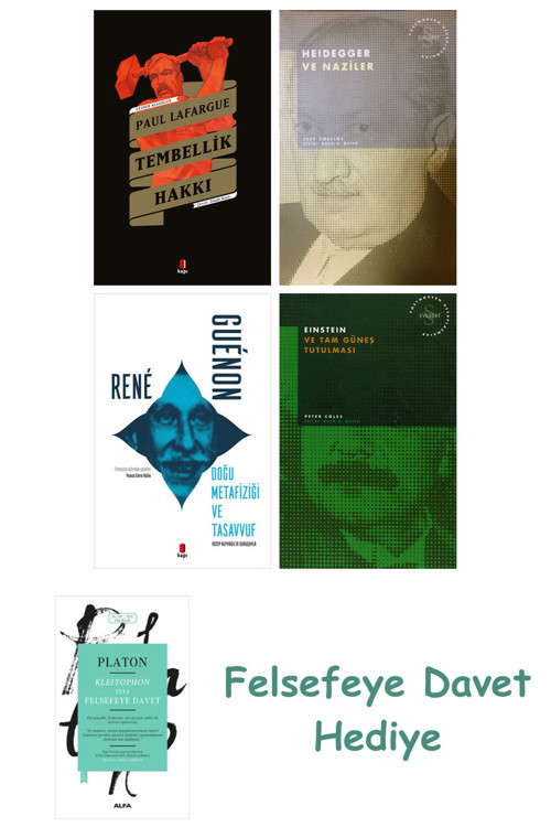 Tembellik Hakkı + Heidegger Ve + Doğu Metafiziği Ve Tasavvuf + Einstein Ve Tam Güneş Tutu...