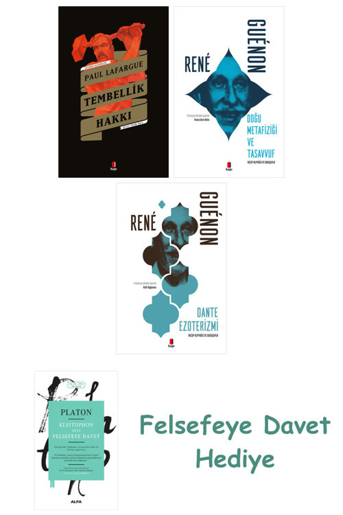 Tembellik Hakkı + Doğu Metafiziği Ve Tasavvuf + Dante Ezoterizmi