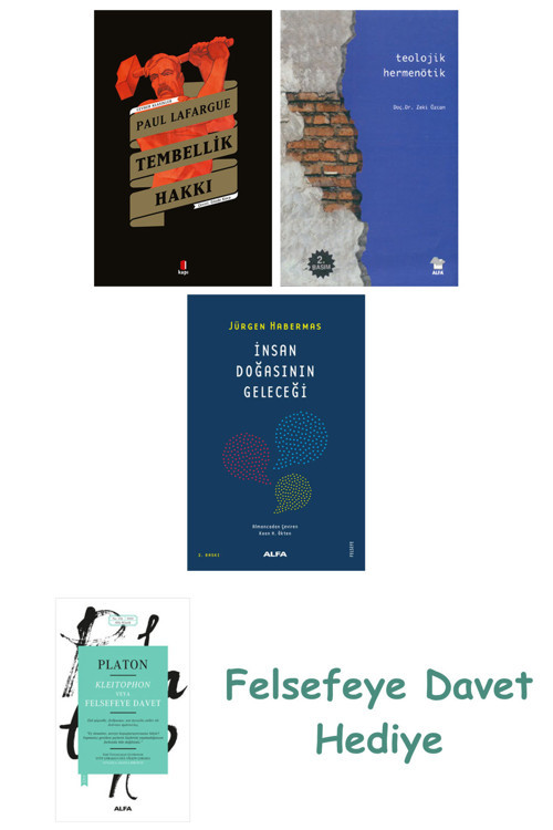 Tembellik Hakkı + Teolojik Hermenötik + İnsan Doğasının Geleceği