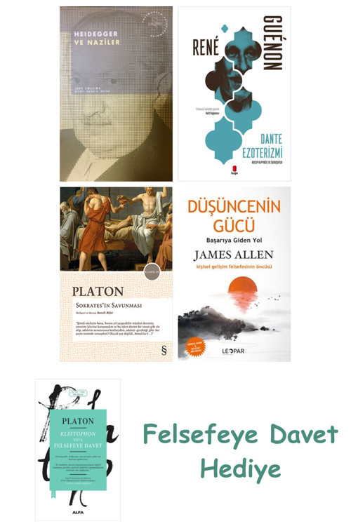 Heidegger Ve + Dante Ezoterizmi + Sokrates'İn Savunması + Düşüncenin Gücü