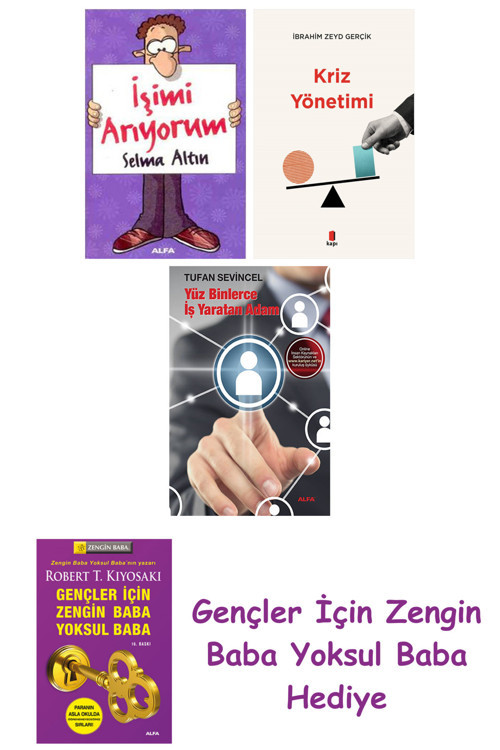 İşimi Arıyorum + Kriz Yönetimi + Yüz Binlerce İş Yaratan Adam