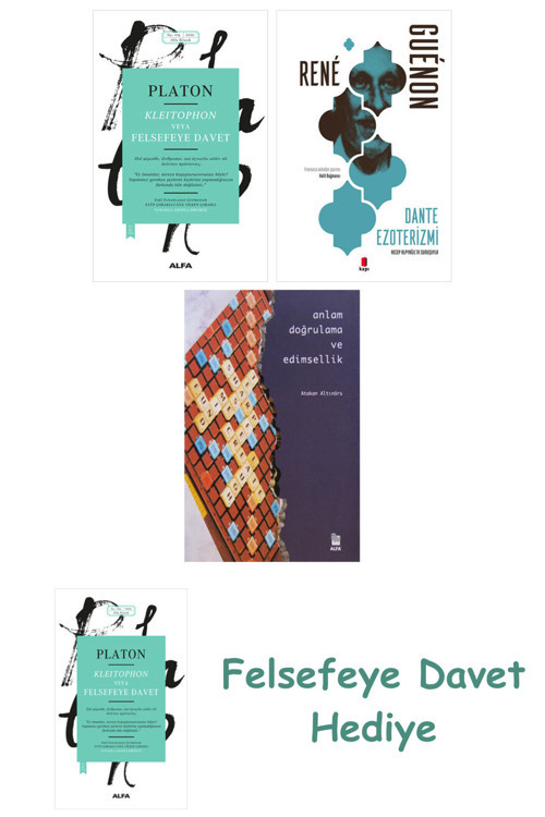 Kleitophon Veya Felsefeye Davet + Dante Ezoterizmi + Anlam Doğrulama Ve Edimsellik