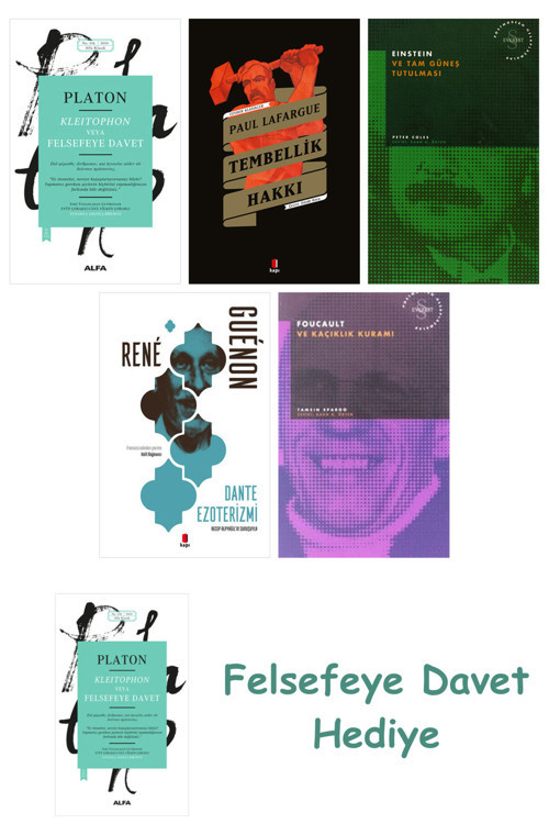 Kleitophon Veya Felsefeye Davet + Tembellik Hakkı + Einstein Ve Tam Güneş Tutulması + Dante Ezote...