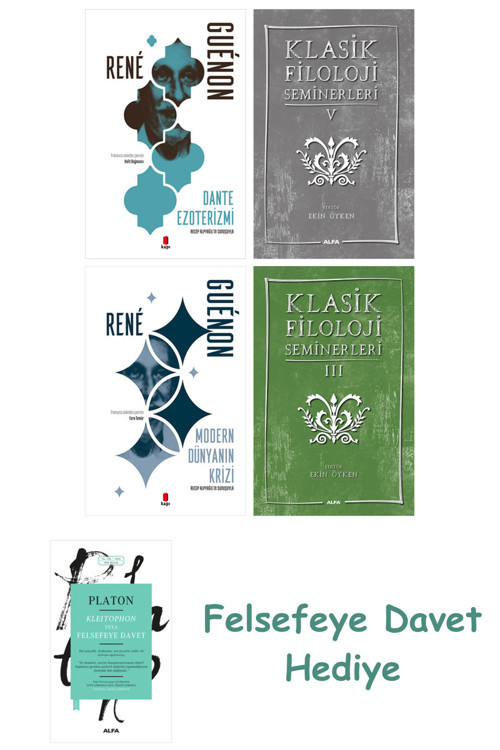 Dante Ezoterizmi + Klasik Filoloji Seminerleri 5 + Modern Dünyanın Krizi + Klasik Filoloji Semine...