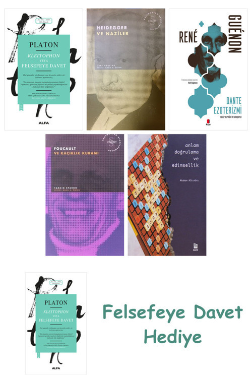 Kleitophon Veya Felsefeye Davet + Heidegger Ve + Dante Ezoterizmi + Foucault Ve Kaçıklık ...
