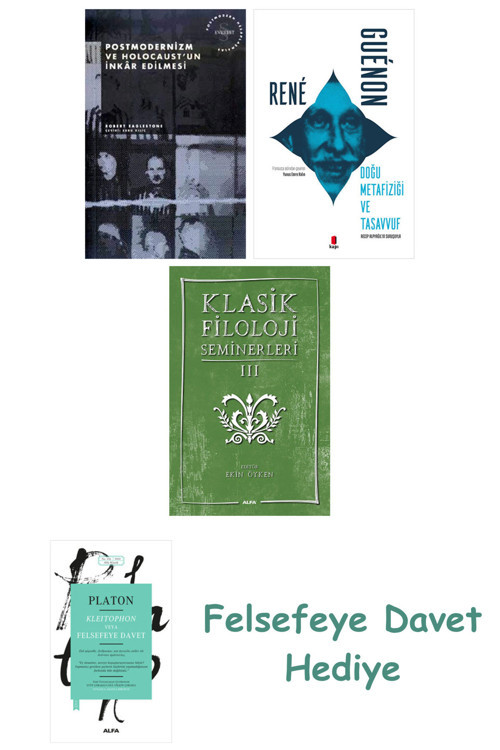 Postmodernizm Ve Holocaust'Un İnkâr Edilmesi + Doğu Metafiziği Ve Tasavvuf + Klasik Filoloji Semi...