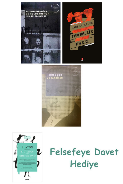Postmodernizm Ve Holocaust'Un İnkâr Edilmesi + Tembellik Hakkı + Heidegger Ve