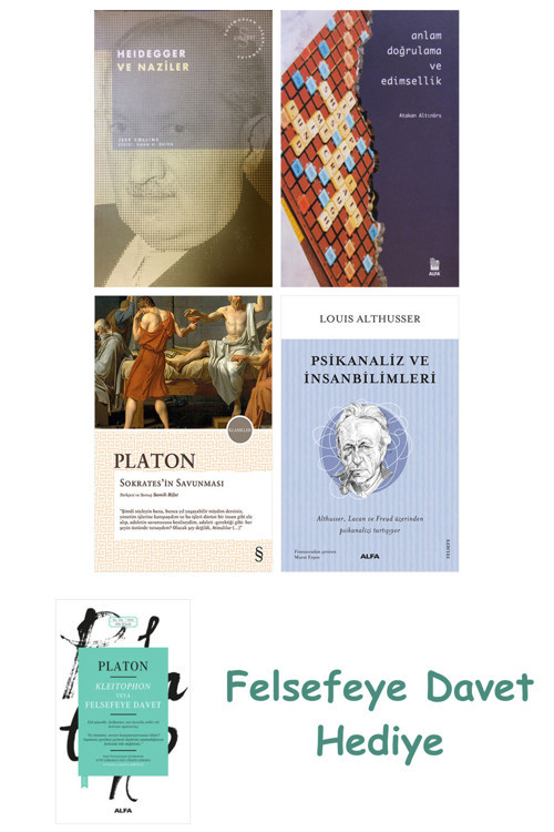 Heidegger Ve + Anlam Doğrulama Ve Edimsellik + Sokrates'İn Savunması + Psikanaliz Ve İnsa...