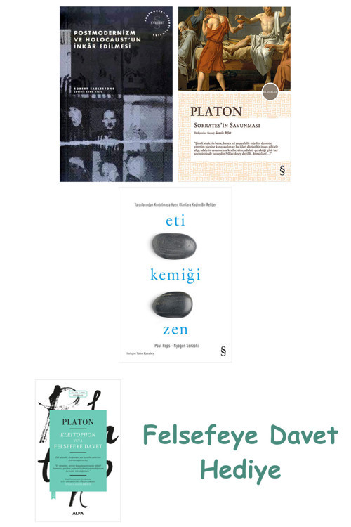 Postmodernizm Ve Holocaust'Un İnkâr Edilmesi + Sokrates'İn Savunması + Eti Kemiği Zen