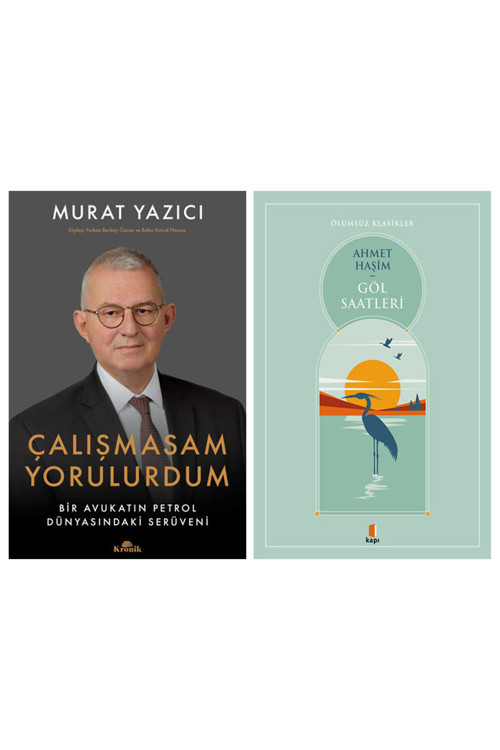 Çalışmasam Yorulurdum + Göl Saatleri