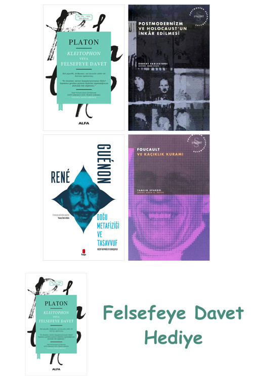 Kleitophon Veya Felsefeye Davet + Postmodernizm Ve Holocaust'Un İnkâr Edilmesi + Doğu Metafiziği ...