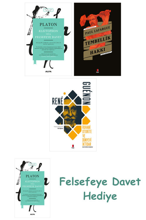 Kleitophon Veya Felsefeye Davet + Tembellik Hakkı + Ruhani Otorite Ve Dünyevi İktidar
