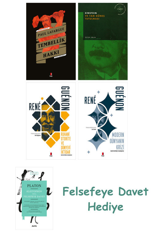 Tembellik Hakkı + Einstein Ve Tam Güneş Tutulması + Ruhani Otorite Ve Dünyevi İktidar + Modern Dü...