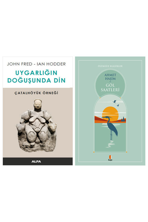 Uygarlığın Doğuşunda Din - Çatalhöyük Örneği + Göl Saatleri