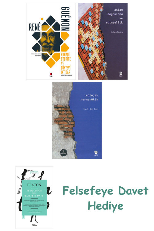 Ruhani Otorite Ve Dünyevi İktidar + Anlam Doğrulama Ve Edimsellik + Teolojik Hermenötik
