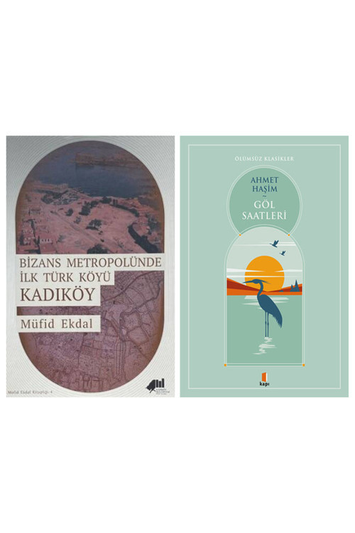 Bizans Metropolünde İlk Türk Köyü Kadıköy (Ciltli) + Göl Saatleri