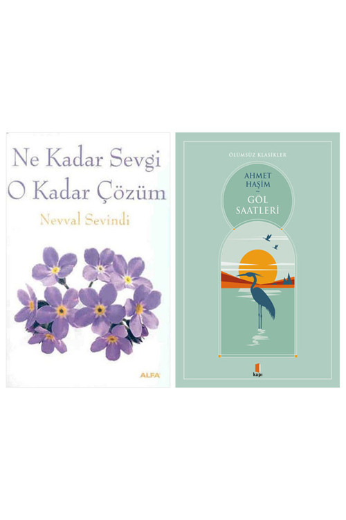 Ne Kadar Sevgi O Kadar Çözüm + Göl Saatleri