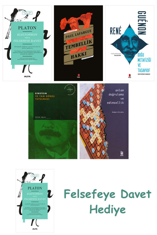 Kleitophon Veya Felsefeye Davet + Tembellik Hakkı + Doğu Metafiziği Ve Tasavvuf + Einstein Ve Tam...