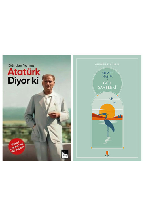 Atatürk Diyor Ki - Dünden Yarına + Göl Saatleri