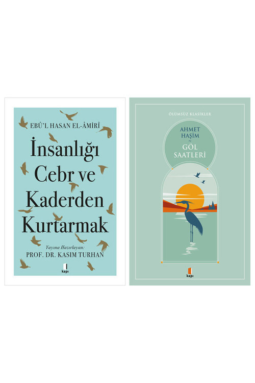 İnsanlığı Cebr Ve Kaderden Kurtarmak + Göl Saatleri