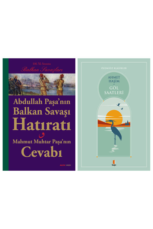 Abdullah Paşa’Nın Balkan Savaşı Hatıratı + Göl Saatleri