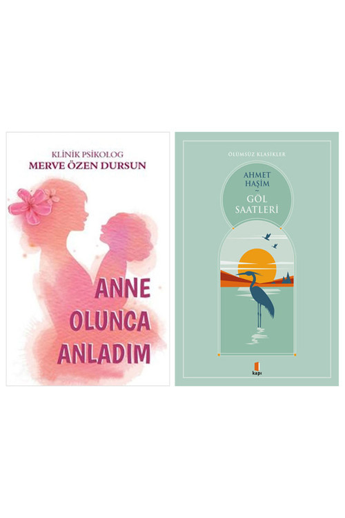 Anne Olunca Anladım + Göl Saatleri