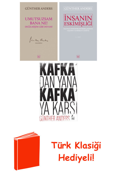 Günther Anders 3 Kitap Seti + Türk Klasiği Hediye