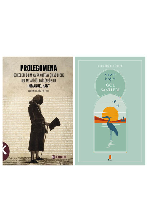 Prolegomena - Gelecekte Bilim Olarak Ortaya Çıkabilecek Her Metafiziğe Dair Önsözler + Göl Saatleri