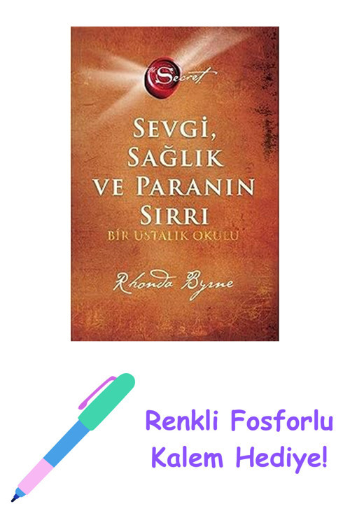 The Secret - Sevgi Sağlık Ve Paranın Sırrı (Ciltli) + Renkli Fosforlu Kalem