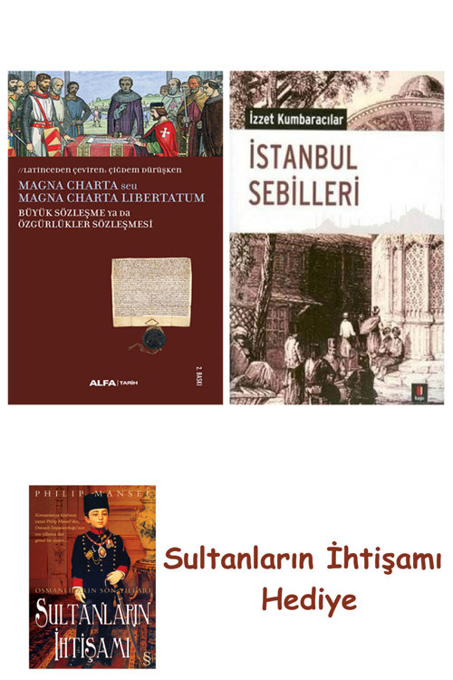 Büyük Sözleşme Ya Da Özgürlükler Sözleşmesi + İstanbul Sebilleri... + Sultanların İhtişamı