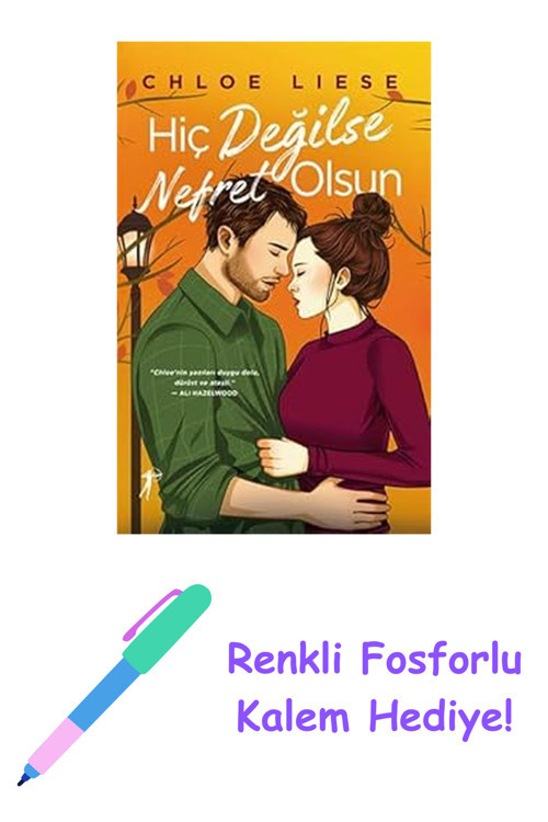Hiç Değilse Nefret Olsun + Renkli Fosforlu Kalem
