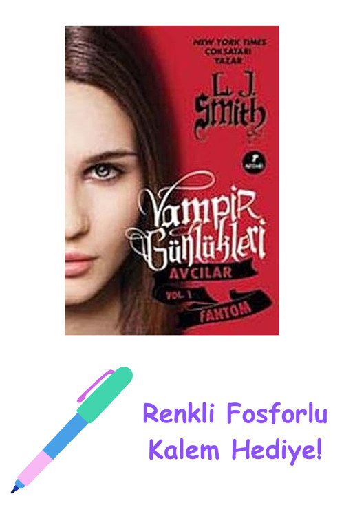 Vampir Günlükleri - Avcılar Vol.1 Fantom + Renkli Fosforlu Kalem