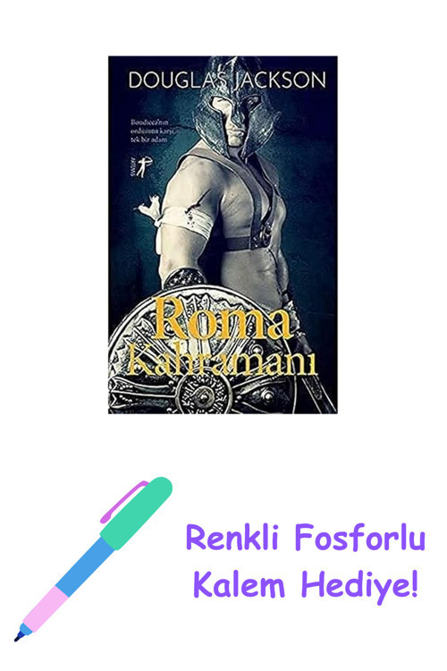Roma Kahramanı: Boudicca’Nın Ordusuna Karşı Tek Bir Adam + Renkli Fosforlu Kalem