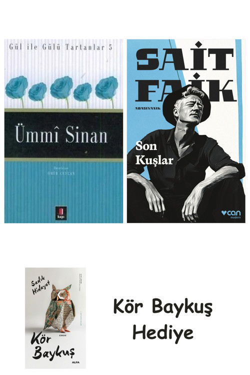Ümmi Sinan + Son Kuşlar + Kör Baykuş