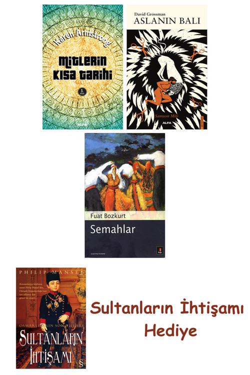 Mitlerin Kısa Tarihi + Aslanın Balı + Semahlar + Her Şeyin Anlamı