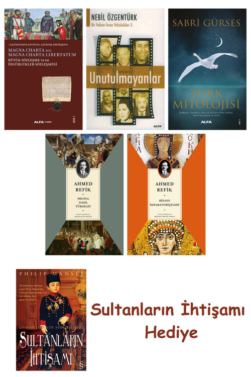 Büyük Sözleşme Ya Da Özgürlükler Sözleşmesi + Unutulmayanlar + T... + Sultanların İhtişamı