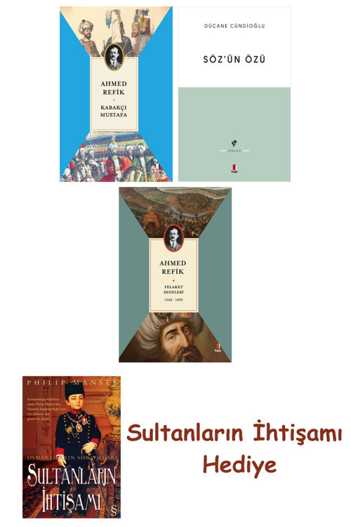 Kabakçı Mustafa + Sözün Özü + Felaket Seneleri + Her Şeyin Anlamı