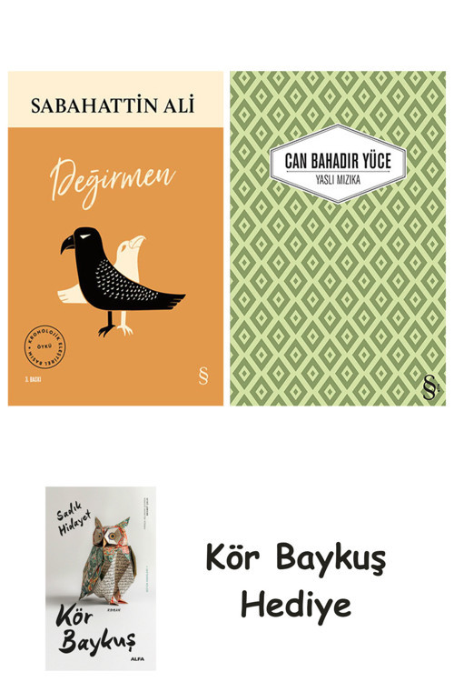 Değirmen + Yaslı Mızıka + Kör Baykuş