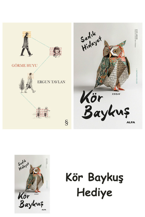 Görme Huyu + Kör Baykuş + Kör Baykuş