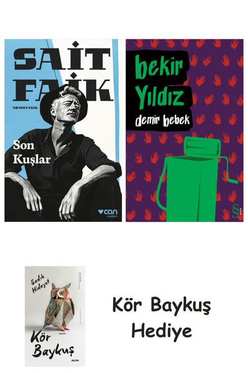 Son Kuşlar + Demir Bebek + Kör Baykuş