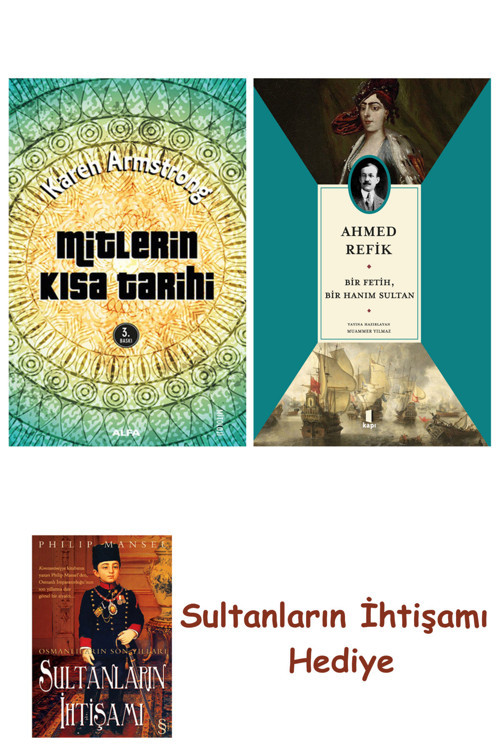 Mitlerin Kısa Tarihi + Bir Fetih Bir Hanım Sultan + Her Şeyin An... + Sultanların İhtişamı
