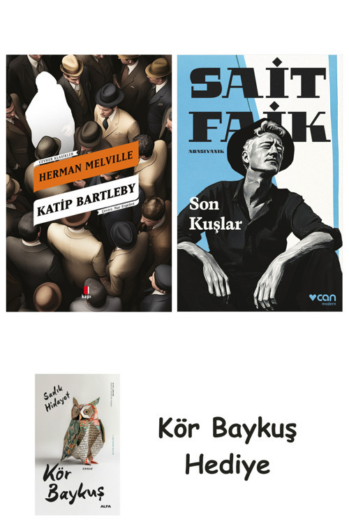 Katip Bartleby + Son Kuşlar + Kör Baykuş