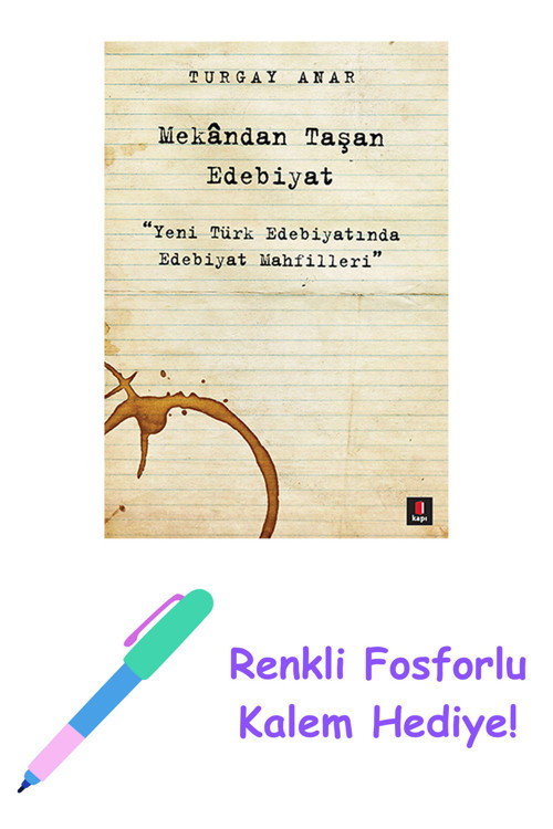 Mekândan Taşan Edebiyat + Yapışkanlı Not Kağıdı