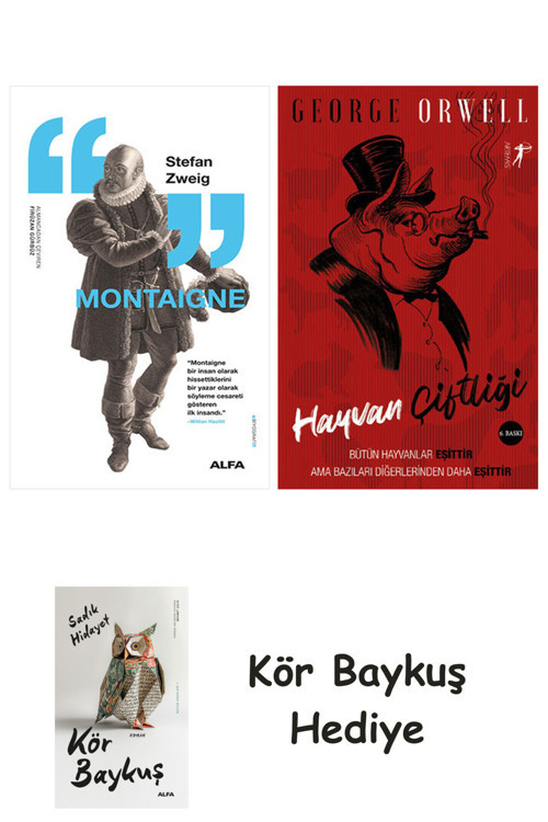 Montaigne + Hayvan Çiftliği + Kör Baykuş