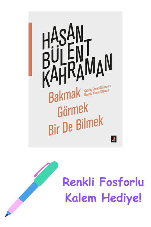 Bakmak Görmek Bir De Bilmek + Yapışkanlı Not Kağıdı