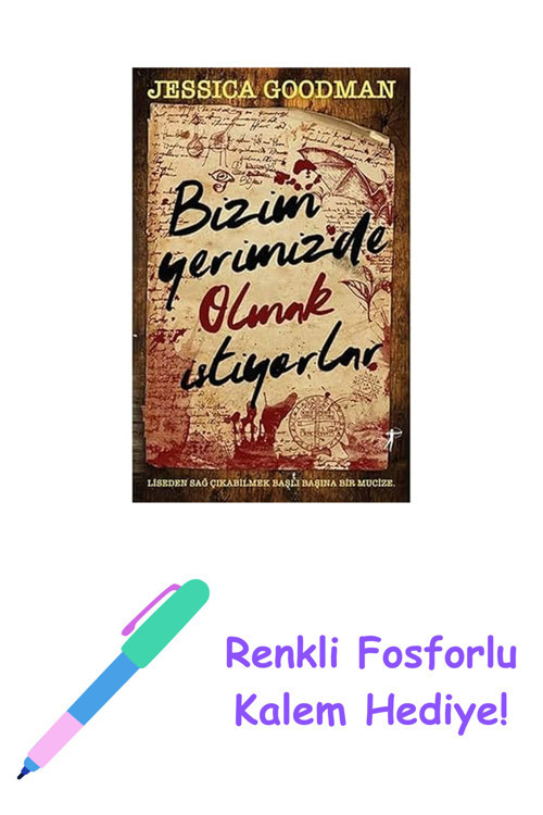 Bizim Yerimizde Olmak İstiyorlar + Renkli Fosforlu Kalem
