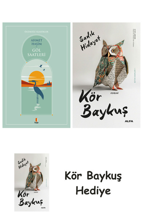 Göl Saatleri + Kör Baykuş + Kör Baykuş
