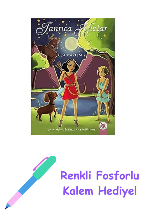 Tanrıça Kızlar 4 - Cesur Artemis + Renkli Fosforlu Kalem