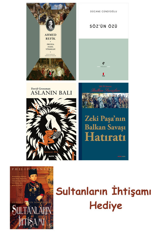 Prusya Nasıl Yükseldi + Söz'Ün Özü + Aslanın Balı + Zeki Paşa'Nı... + Sultanların İhtişamı